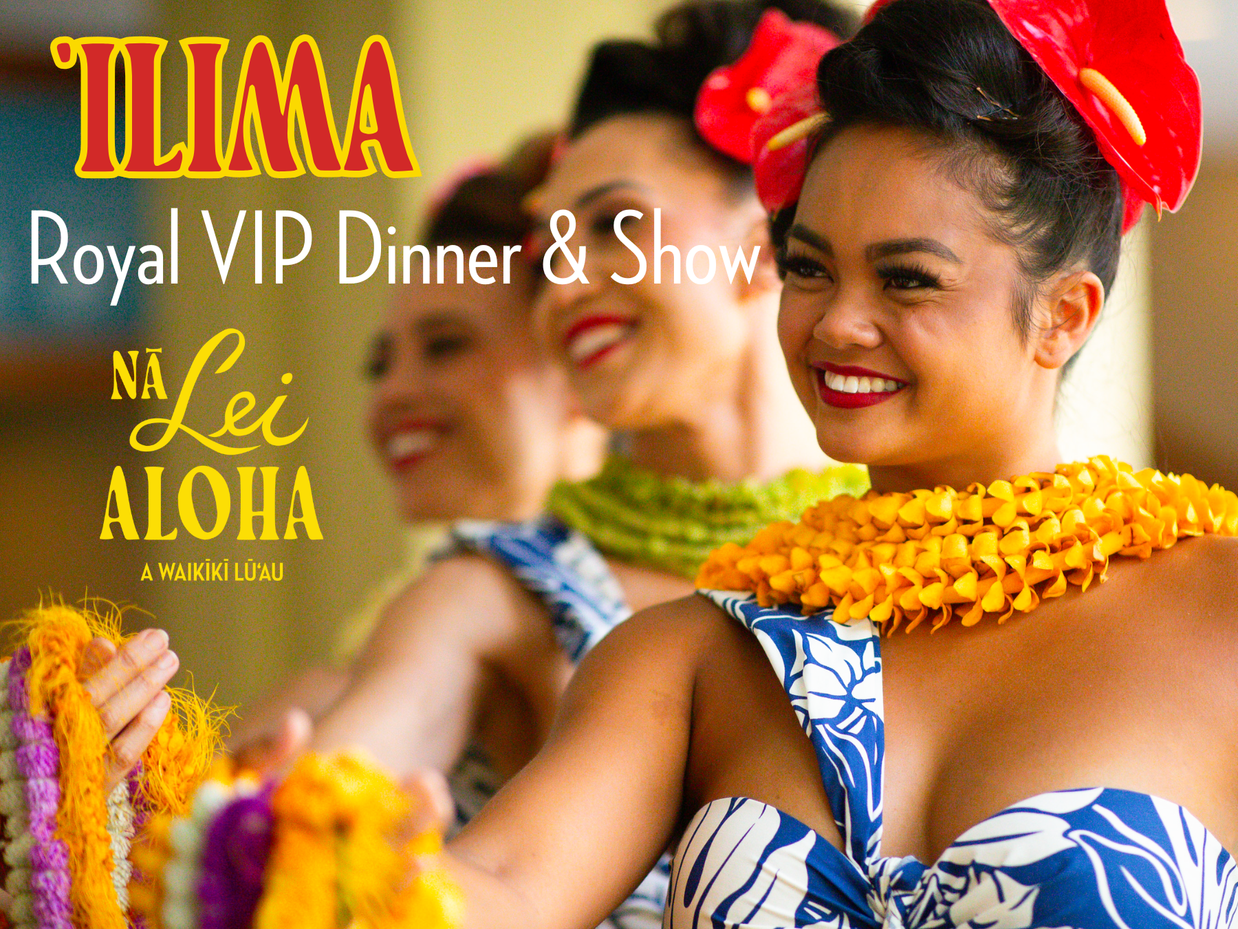 VIP Royal 'Ilima Dinner & Show Package